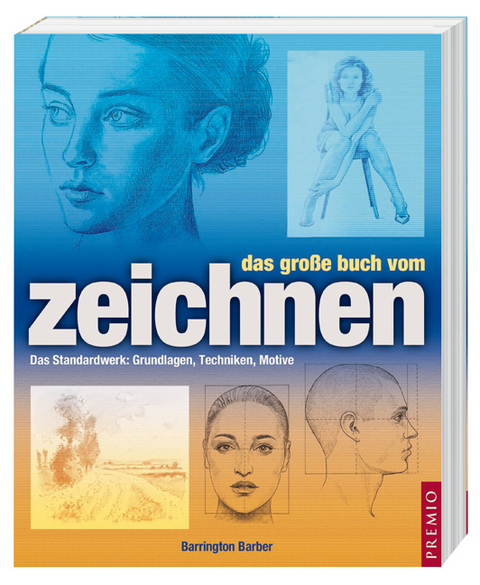 Das gro&szlig;e Buch vom Zeichnen - Barrington Barber