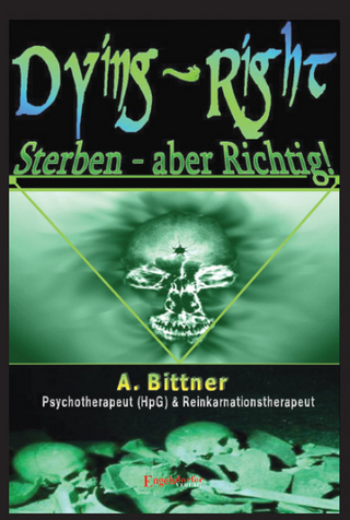 Dying Right - Sterben aber Richtig!
