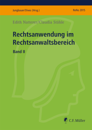 Rechtsanwendung im Rechtsanwaltsbereich II - Edith Natterer, Claudia Stähle