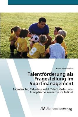 Talentförderung als Fragestellung im Sportmanagement