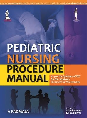 Pediatric Nursing Procedure Manual - A Padmaja