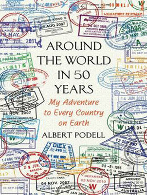 Around the World in 50 Years - Albert Podell