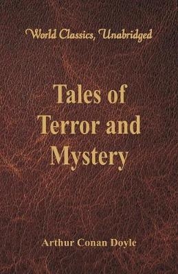 Tales of Terror and Mystery (World Classics, Unabridged)