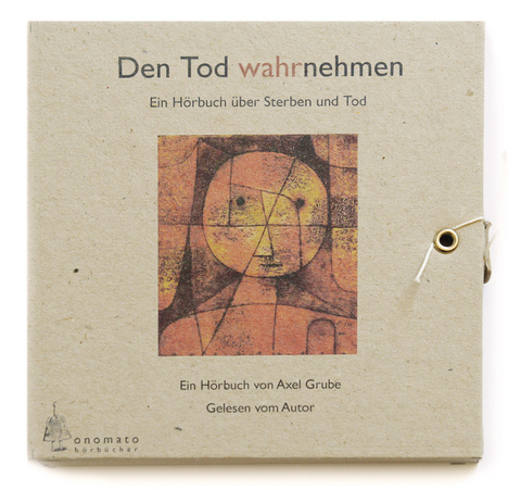 Den Tod wahrnehmen - Axel Grube