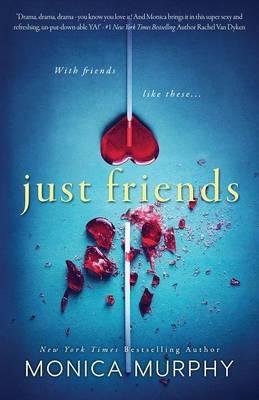 Just Friends -  Monica Murphy