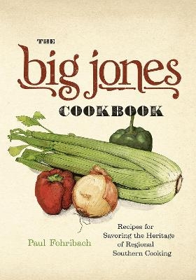 The Big Jones Cookbook - Paul Fehribach