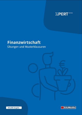 Finanzwirtschaft - Übungen und Musterklausuren