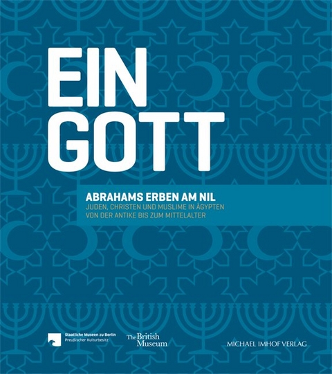 Ein Gott &ndash; Abrahams Erben am Nil - 