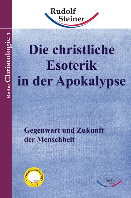 Die christliche Esoterik in der Apokalypse - Rudolf Steiner