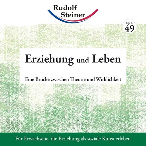 Erziehung und Leben - Rudolf Steiner