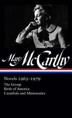Mary McCarthy: Novels 1963-1979 (LOA #291)