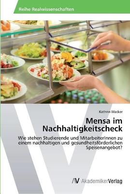 Mensa im Nachhaltigkeitscheck - Kathrin Wacker