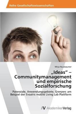 "Ideas" - Communitymanagement und empirische Sozialforschung - Mirja Nussbaumer