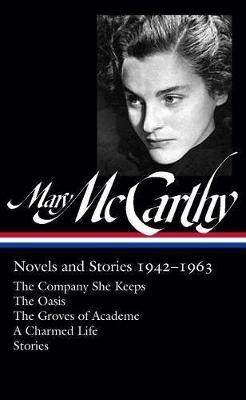 Mary McCarthy: Novels & Stories 1942-1963 (LOA #290)