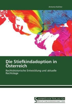Die Stiefkindadoption in &Ouml;sterreich - Antonia Kalcher