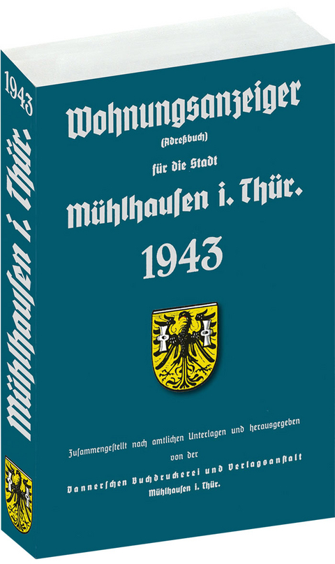 Adre&szlig;buch (Wohnungsanzeiger) der Stadt M&uuml;hlhausen in Th&uuml;ringen 1943 - 