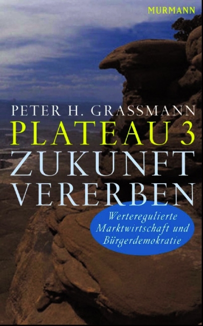 Plateau 3 Zukunft vererben - Peter H Grassmann