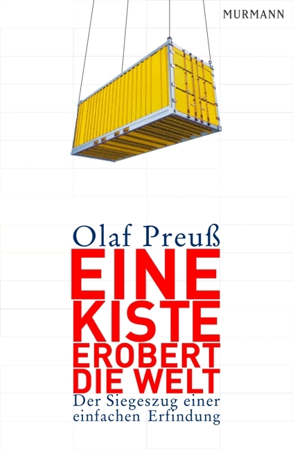 Eine Kiste erobert die Welt - Olaf Preu&szlig;