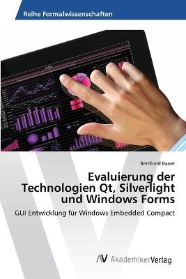 Evaluierung der Technologien Qt, Silverlight und Windows Forms - Bernhard Bauer