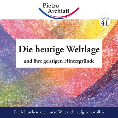 Die heutige Weltlage - Pietro Archiati