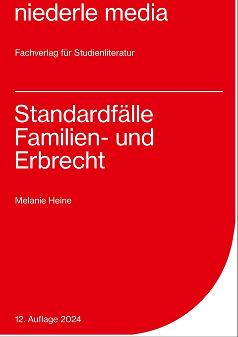 Standardf&auml;lle Familien- und Erbrecht - 2024 - Melanie Heine