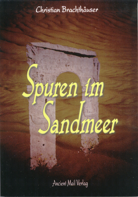 Spuren im Sandmeer - Christian Brachth&auml;user