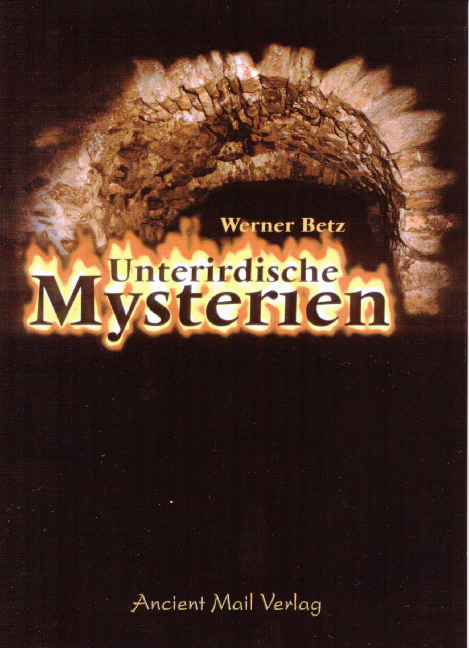 Unterirdische Mysterien - Werner Betz