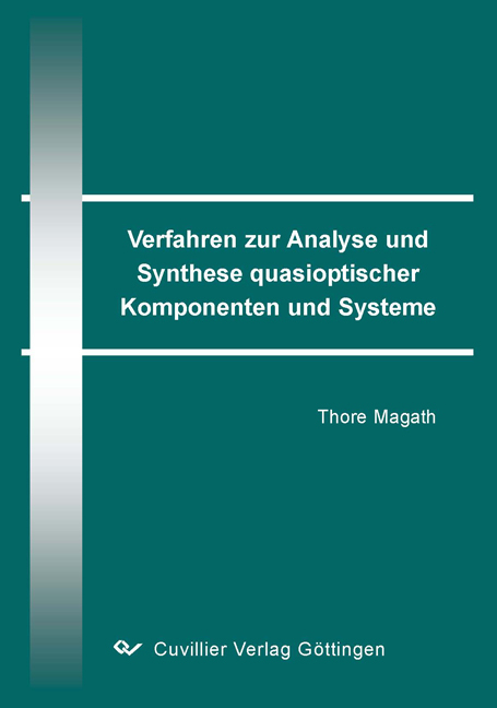 Verfahren zur Analyse und Synthese quasioptischer Komponenten und Systeme - Thore Magath