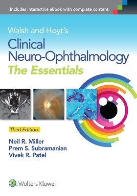 Walsh & Hoyt's Clinical Neuro-Ophthalmology: The Essentials - 