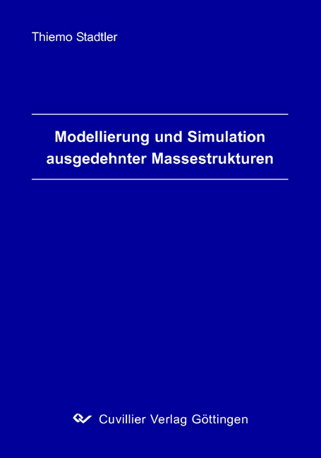 Modellierung und Simulation ausgedehnter Massestrukturen - Thiemo Stadtler