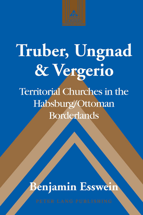 Truber, Ungnad & Vergerio -  Esswein Benjamin Esswein