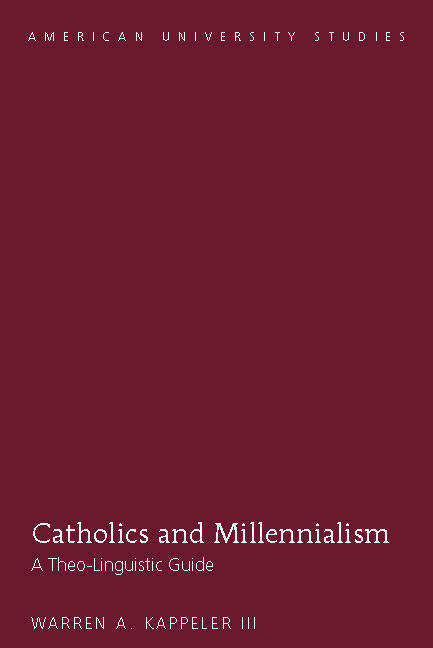 Catholics and Millennialism -  Kappeler III Warren A. Kappeler III