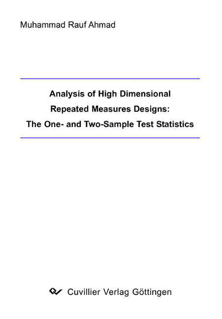 Analysis of High Dimensional Repeated Measures Designs: The One- and Two-Sample Test Statistics - Muhammad R Ahmad