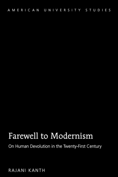 Farewell to Modernism -  Kanth Rajani Kanth