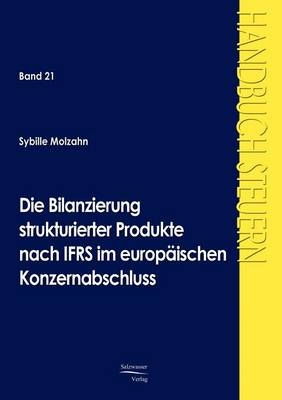 Die Bilanzierung strukturierter Produkte nach IFRS im europäischen Konzernabschluss
