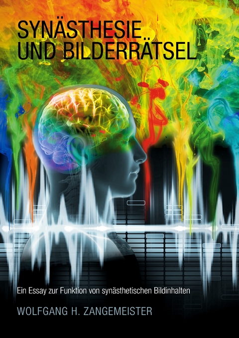 Syn&auml;sthesie und Bilderr&auml;tsel - Wolfgang H. Zangemeister