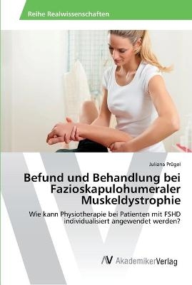 Befund und Behandlung bei Fazioskapulohumeraler Muskeldystrophie