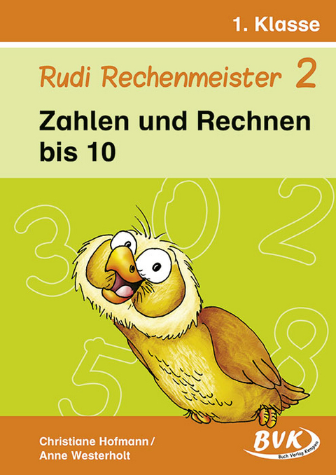 Rudi Rechenmeister 2 &ndash; Zahlen und Rechnen bis 10 - Christiane Hofmann, Anne Westerholt