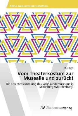 Vom Theaterkostüm zur Musealie und zurück!