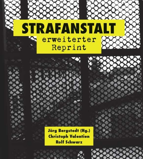 Strafanstalt - Christoph Valentien, Rolf Schwarz