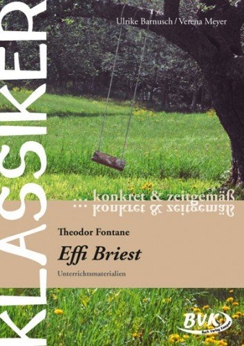 Klassiker &ndash; konkret & zeitgem&auml;&szlig;: Effi Briest - Ulrike Barnusch, Verena Meyer