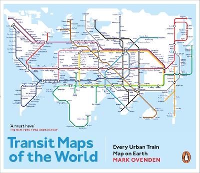 Transit Maps of the World - Mark Ovenden