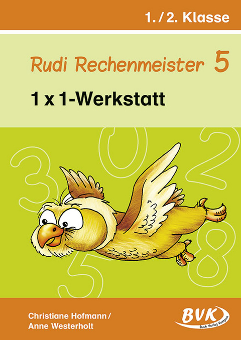 Rudi Rechenmeister 5 &ndash; 1x1-Werkstatt - Christiane Hofmann, Anne Westerholt