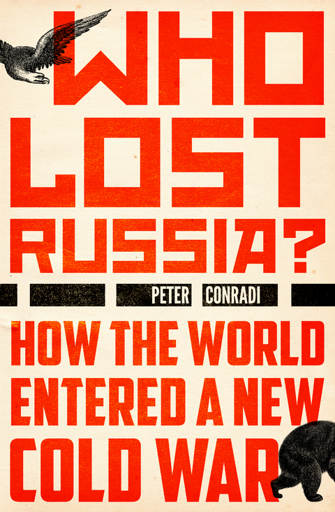 Who Lost Russia? -  Peter Conradi