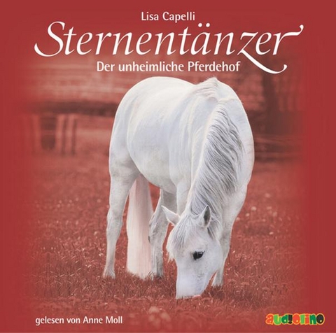 Sternent&auml;nzer - Der unheimliche Pferdehof, 2 Audio-CDs - Lisa Capelli
