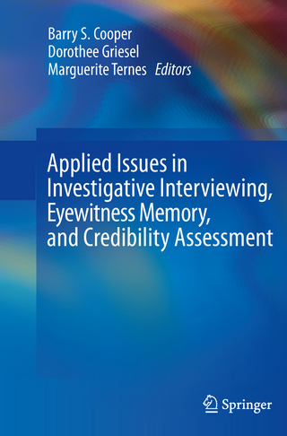Applied Issues in Investigative Interviewing, Eyewitness Memory, and Credibility Assessment