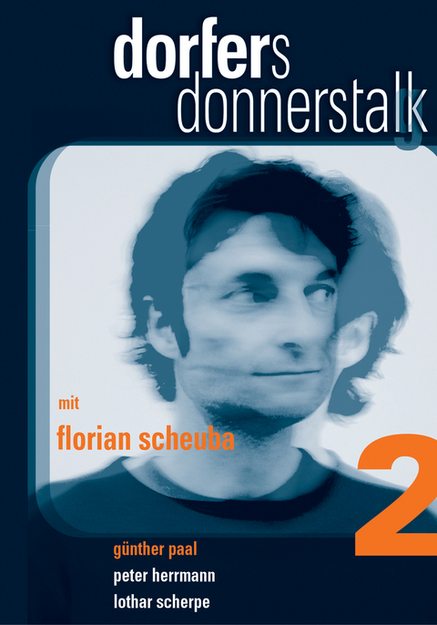 Dorfers Donnerstalk 2 - Alfred Dorfer, Florian Scheuba, G&uuml;nther Paal, Thomas Maurer