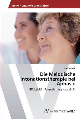 Die Melodische Intonationstherapie bei Aphasie