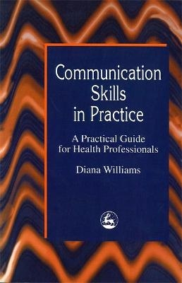 Communication Skills in Practice - Diana Williams