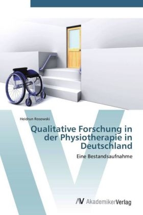 Qualitative Forschung in der Physiotherapie in Deutschland